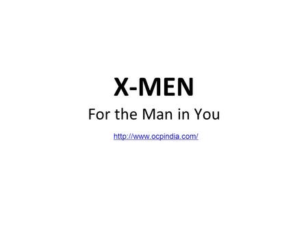 X-MEN For the Man in You