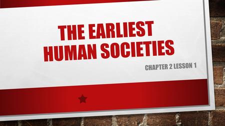 The earliest human societies