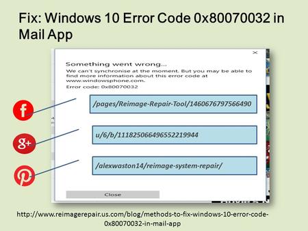 Fix: Windows 10 Error Code 0x80070032 in Mail App u/6/b/111825066496552219944 /alexwaston14/reimage-system-repair/ /pages/Reimage-Repair-Tool/1460676797566490.