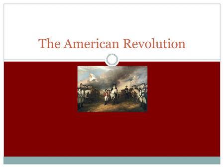 The American Revolution. Intro Question How do you think American Ideals helped fuel the Revolution? Do you think it played a part in the moral of the.