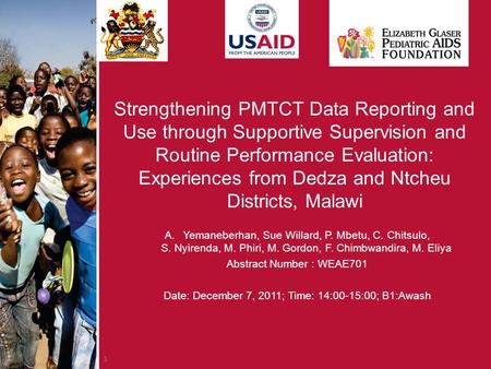 1 Strengthening PMTCT Data Reporting and Use through Supportive Supervision and Routine Performance Evaluation: Experiences from Dedza and Ntcheu Districts,