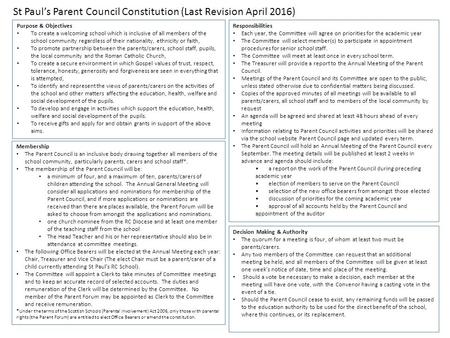 St Paul’s Parent Council Constitution (Last Revision April 2016) Purpose & Objectives To create a welcoming school which is inclusive of all members of.
