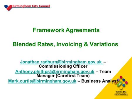 1 Framework Agreements Blended Rates, Invoicing & Variations – Commissioning