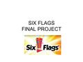 SIX FLAGS FINAL PROJECT. FINAL REQUIREMENTS Create a Coasters for a Cause event Coasters for a Cause is a fundraising program that allows non-profits.