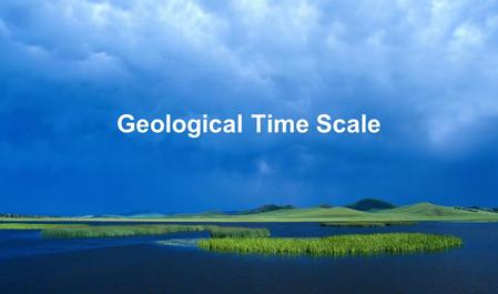 Geological Time Scale.