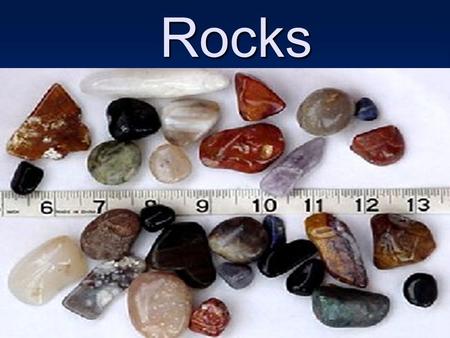 Rocks. Rock Origin Igneous Rocks - Formed from the cooling of molten magma or lava. Sedimentary Rocks- Formed from particles of other rocks or remains.