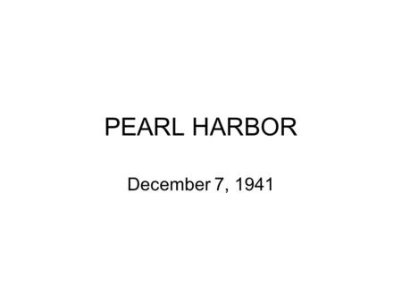 PEARL HARBOR December 7, 1941 Motivation Tension over events in China had led to friction with USA Oil embargo and hostile rhetoric Japan believed war.
