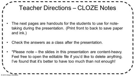 Teacher Directions – CLOZE Notes