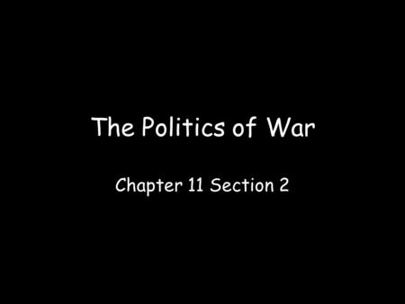 The Politics of War Chapter 11 Section 2. Proclaiming Emancipation.
