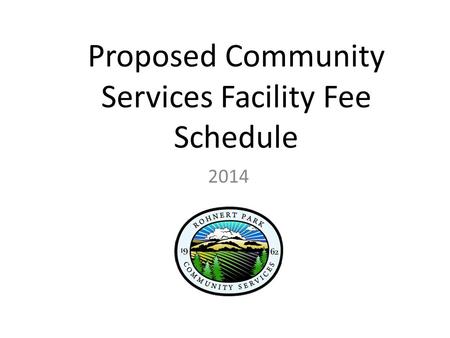 Proposed Community Services Facility Fee Schedule 2014.
