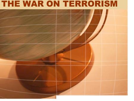 THE WAR ON TERRORISM. Origins of US involvement in the Middle East.