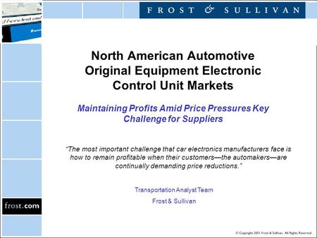 North American Automotive Original Equipment Electronic Control Unit Markets Maintaining Profits Amid Price Pressures Key Challenge for Suppliers “The.