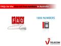 FAQs for the 1800 toll free numbers in Australia.