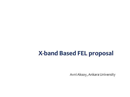 X-band Based FEL proposal