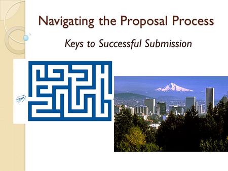 Navigating the Proposal Process Keys to Successful Submission.