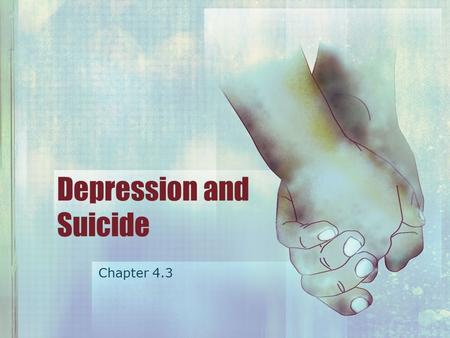 Depression and Suicide Chapter 4.3. Health Stats What relationship is there between risk of depression and how connected teens feel to their school? What.
