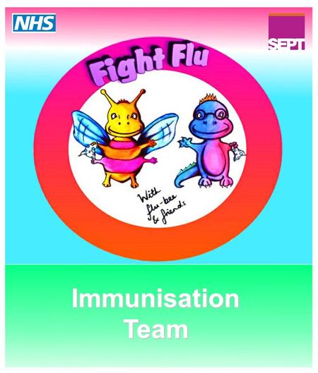 Immunisation Team. This is Flu-bee. Flu-bee has had her Fluenz spray today.This is Flu-bee. Flu-bee has had her Fluenz spray today.