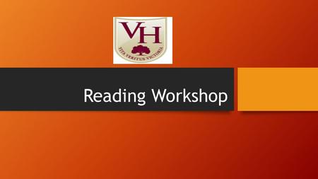 Reading Workshop. The Power of Reading! Creating a love of reading in children is potentially one of the most powerful ways of improving academic standards.