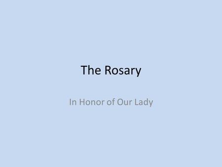 The Rosary In Honor of Our Lady. Worship, Veneration & Mary Roman Catholics are monotheistic. As such, we believe in one God. Christians in general worship.