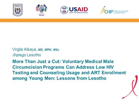 More Than Just a Cut: Voluntary Medical Male Circumcision Programs Can Address Low HIV Testing and Counseling Usage and ART Enrollment among Young Men: