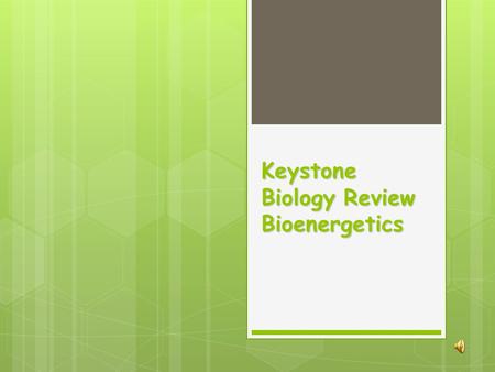 Keystone Biology Review Bioenergetics. Photosynthesis Is the process whereby organisms convert light energy into chemical bond energy of glucose  It.