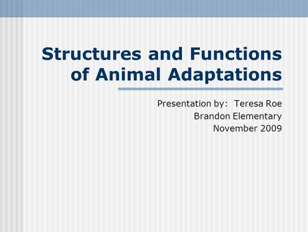 Structures and Functions of Animal Adaptations