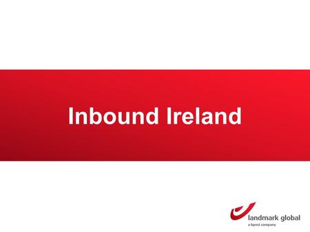 Inbound Ireland. Ireland Market overview The top 3 categories ! 1 2 3 The top 3 countries they buy from 1 2 3 UK USA China Based on Presentation B2C E-Commerce.