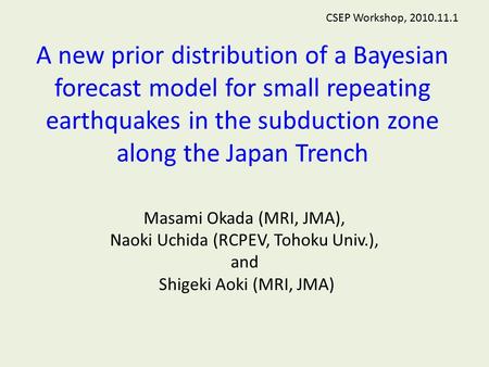 A new prior distribution of a Bayesian forecast model for small repeating earthquakes in the subduction zone along the Japan Trench Masami Okada (MRI,