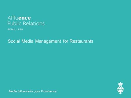 Social Media Management for Restaurants Media Influence for your Prominence.