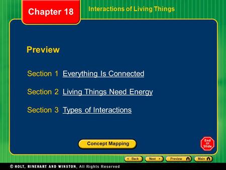 < BackNext >PreviewMain Preview Section 1 Everything Is ConnectedEverything Is Connected Section 2 Living Things Need EnergyLiving Things Need Energy Section.