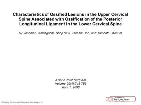 Characteristics of Ossified Lesions in the Upper Cervical Spine Associated with Ossification of the Posterior Longitudinal Ligament in the Lower Cervical.