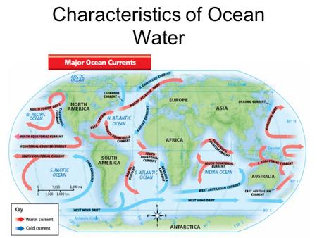 Characteristics of Ocean Water. Beginning On a sheet of paper with your name on it complete the following 7 tasks. Please make sure that your paper has.