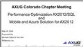 Exploreengage elevateexploreengage elevate AXUG Colorado Chapter Meeting May 19, 2016 Presented by Michael Oakes & Tom Kim AXMentor, Inc. Performance Optimization.
