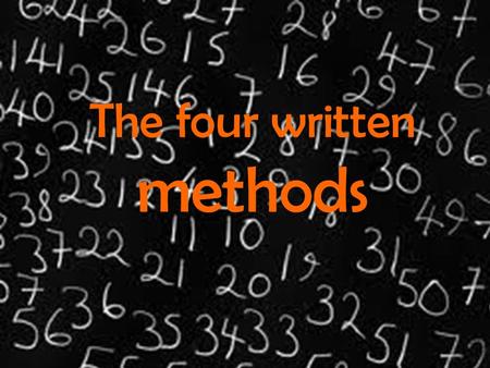 The four written methods Column addition To do Colum addition fist you must ad the units together 1+7= 8 Next add the tens 8+9= 17 You cant put a two.