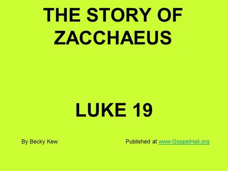 THE STORY OF ZACCHAEUS LUKE 19