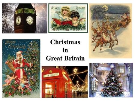 Christmas in Great Britain. People began to celebrate Christmas many, many years ago. The legend of the very first Christmas tells: « … The shepherds.