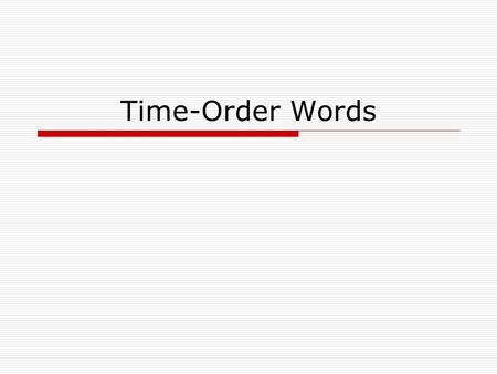 Time-Order Words.
