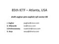 85th IETF – Atlanta, USA J. Asghar IJ. Wijnands S.Krishnaswawy V. Arya draft-asghar-pim-explicit-rpf-vector-00