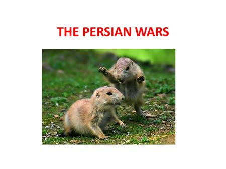 THE PERSIAN WARS. PERSIAN EMPIRE & IONIAN REVOLT Largest empire of that time How did they keep order? – Divided into 20 different provinces – Tax collection.