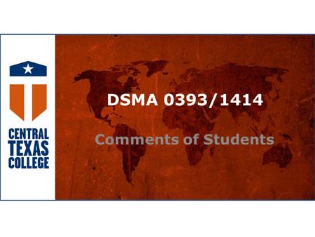 DSMA 0393/1414 Comments of Students. Co-requisite Model Student Comments Students were given this request on their final examination: Write a statement.