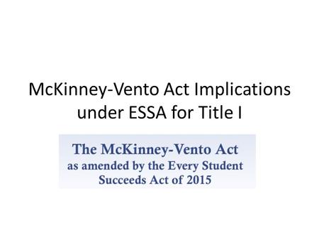 McKinney-Vento Act Implications under ESSA for Title I.
