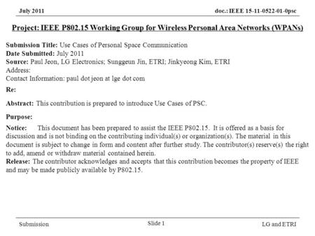 July 2011doc.: IEEE 15-11-0522-01-0psc SubmissionLG and ETRI Project: IEEE P802.15 Working Group for Wireless Personal Area Networks (WPANs) Submission.