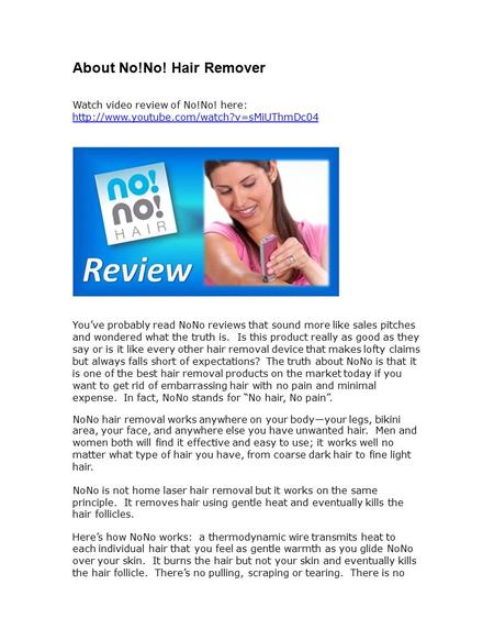 About No!No! Hair Remover Watch video review of No!No! here:  You’ve probably read NoNo reviews that sound more.