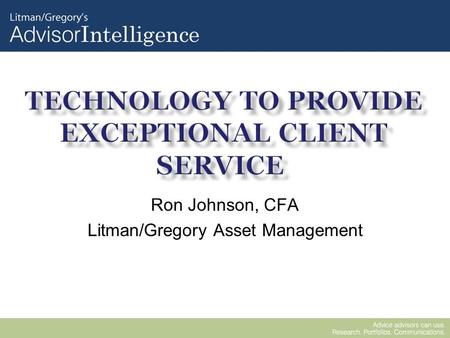 Ron Johnson, CFA Litman/Gregory Asset Management.