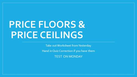 Price floors & Price ceilings