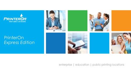Enterprise | education | public printing locations PrinterOn Express Edition.