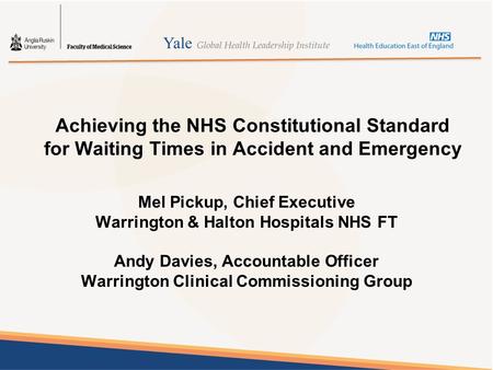 Mel Pickup, Chief Executive Warrington & Halton Hospitals NHS FT Andy Davies, Accountable Officer Warrington Clinical Commissioning Group Achieving the.