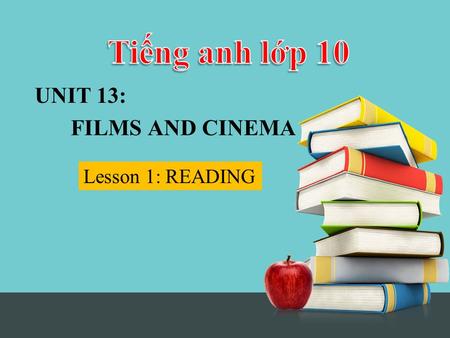 Lesson 1: READING UNIT 13: FILMS AND CINEMA Warm-up What film is this? Back to school.
