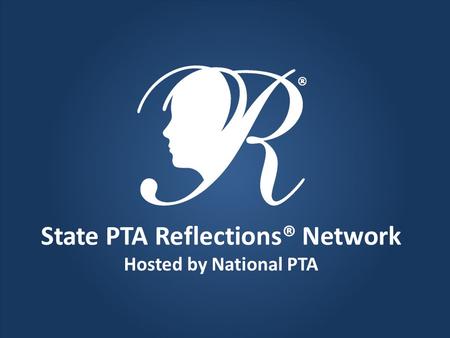 State PTA Reflections® Network