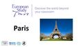 Paris. SCHOOLS NAME* TRIP TO PARIS Travel Dates - DD/MM/YYY- DD/MM/YYYY* *DELETE AS APPLICABLE.